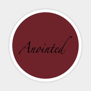 Anointed, Empowered, Supernatural T-Shirt Magnet